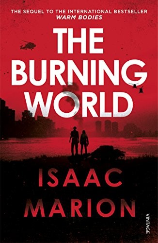 Cover for The Burning World (The Warm Bodies Series);Warm Bodies