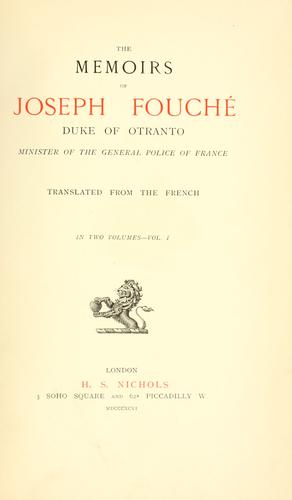 Cover for The memoirs of Joseph Fouché, duke of Otranto, minister of the General police of France