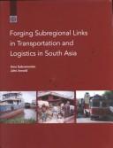 Cover for Forging subregional links in transportation and logistics in South Asia