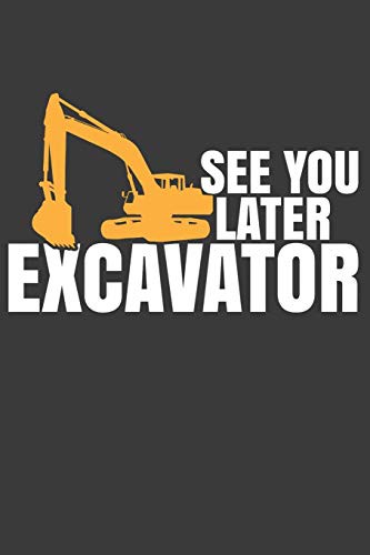Cover for See You Later Excavator