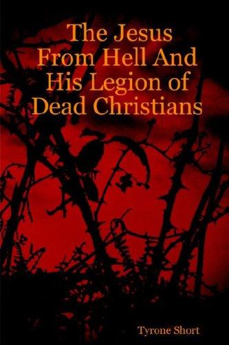 Cover for The Jesus From Hell And His Legion of Dead Christians