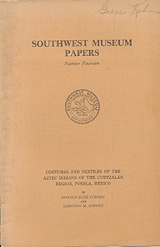Cover for Costumes and Textiles of the Aztec Indians of the Cuetzalan Region, Puebla, Mexico