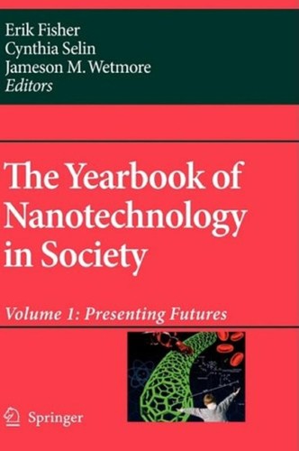 Cover for The Yearbook of Nanotechnology in Society, Volume I: Presenting Futures