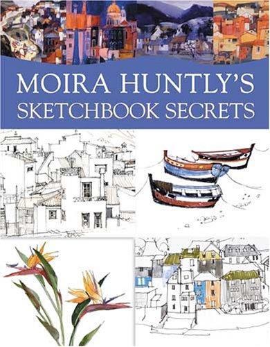Cover for Moira Huntly's Sketchbook Secrets