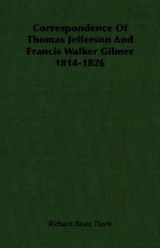 Cover for Correspondence Of Thomas Jefferson And Francis Walker Gilmer 1814-1826