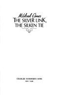 Cover for The silver link, the silken tie