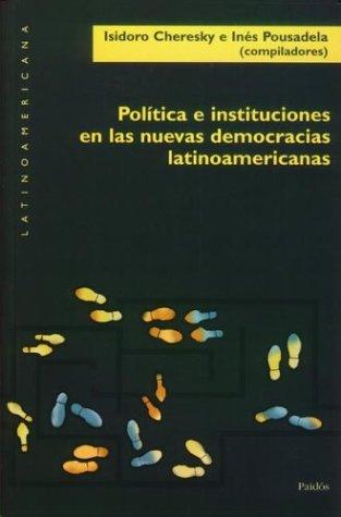 Cover for Politica E Instituciones En Las Nuevas Democracias Latinoamericanas