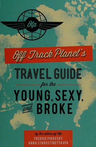 Cover for Off Track Planet's travel guide for the young, sexy, and broke