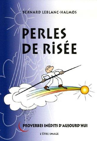 Cover for Perles de risee - proverbes inédits d'aujourd'hui