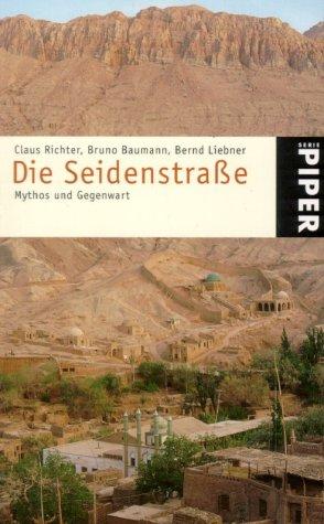 Cover for Die Seidenstraße. Mythos und Gegenwart.
