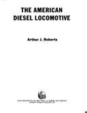 Cover for The American diesel locomotive