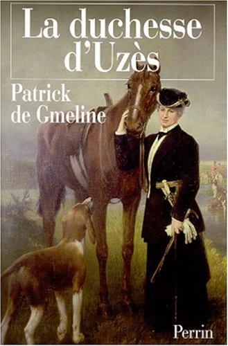 Cover for La <duchesse d'Uzès, 1847-1933