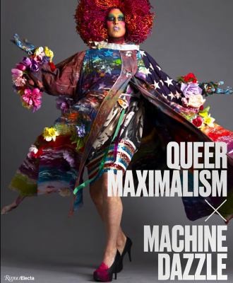 Cover for Queer Maximalism X Machine Dazzle
