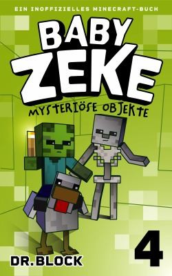 Cover for Baby Zeke 4 - Mysteriöse Objekte