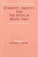 Cover for Ethnicity, identity and the state in South Asia
