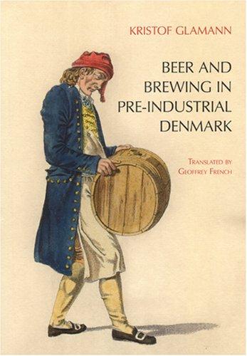 Cover for Beer And Brewing in Pre-industrial Denmark