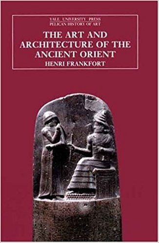 Cover for The art and architecture of the ancient Orient