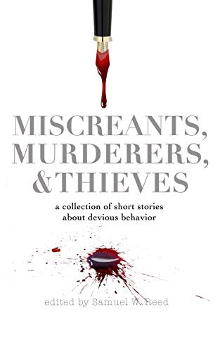 Cover for Miscreants, Murderers, and Thieves