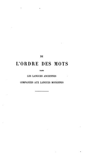 Cover for De l'ordre des mots dans les langues anciennes comparées aux langues modernes: question de ...
