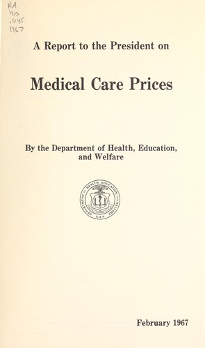 Cover for A report to the President on medical care prices.