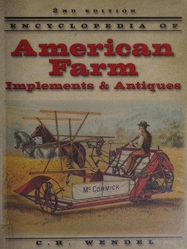 Cover for Encyclopedia of American farm implements & antiques