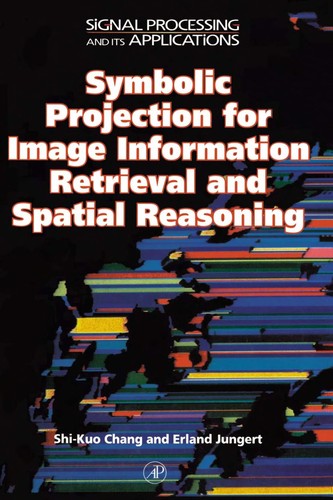 Cover for Symbolic projection for image information retrieval and spatial reasoning