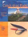 Cover for Catch that Fish. Erfolgreich Fliegenfischen - das Praxisbuch.