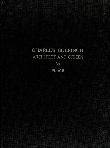 Cover for Charles Bulfinch, architect and citizen