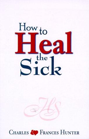 Cover for How to heal the sick