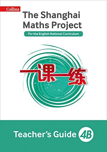 Cover for Shanghai Maths - The Shanghai Maths Project Teacher's Guide 4B