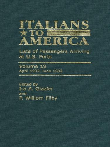 Cover for Italians to America, Volume 19 April 1902-June 1902