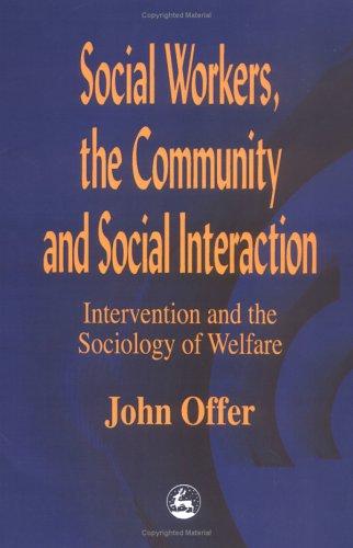 Cover for Social workers, the community, and social interaction