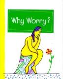Cover for Why Worry? (Charming Petites Series)
