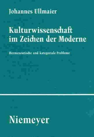 Cover for Kulturwissenschaft im Zeichen der Moderne. Hermeneutische und kategoriale Probleme.