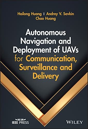 Cover for Autonomous Navigation and Deployment of UAVs for Communication, Surveillance and Delivery
