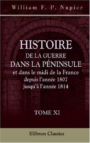 Cover for Histoire de la guerre dans la Péninsule et dans le midi de la France, depuis l\'année 1807 jusqu\'à l\'année 1814