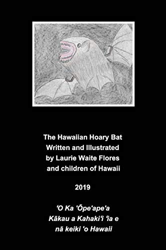 Cover for The Hawaiian Hoary Bat - 'Ope'ape'a