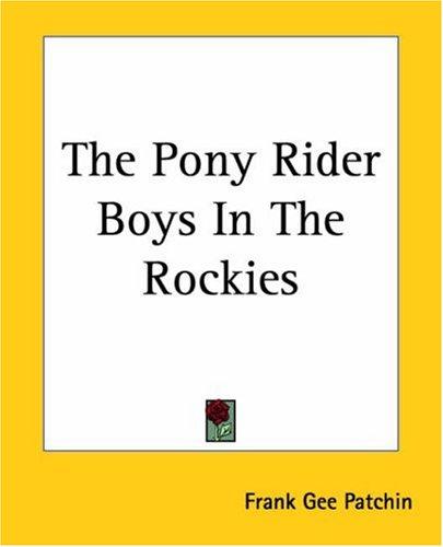Cover for The Pony Rider Boys In The Rockies