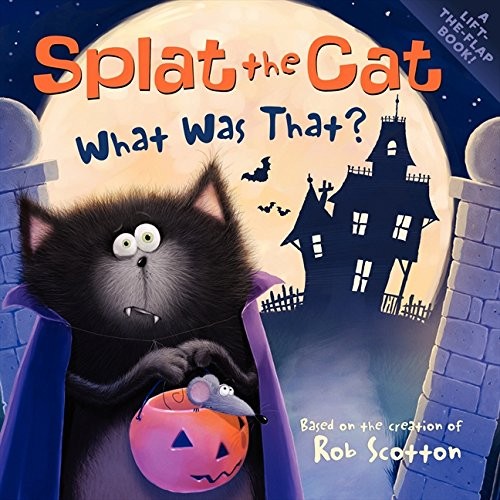 Cover for Splat the cat : what was that?