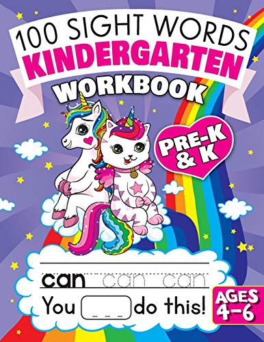 Cover for 100 Sight Words Kindergarten Workbook Ages 4-6 : A Whimsical Learn to Read & Write Adventure Activity Book for Kids with Unicorns, Mermaids, & More