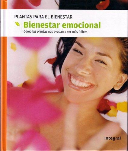 Cover for Bienestar Emocional. Como las plantas nos ayudan a ser mas felices / Emotional Well-Being (Plantas Para El Bienestar)