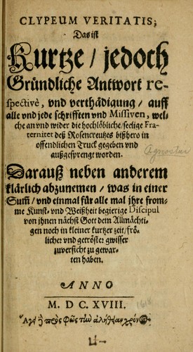 Cover for Clypeum veritatis, das ist, Kurtze jedoch gründliche Antwort respectivè vnd Verthädigung, auff alle vnd jede Schrifften vnd Missiven