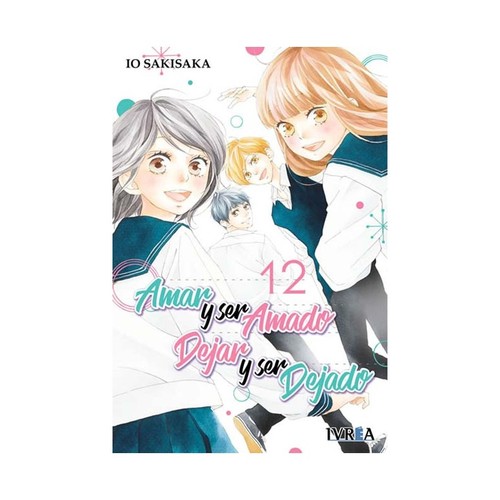Cover for Amar y ser amado, dejar y ser dejado