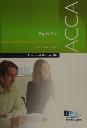 Cover for ACCA Paper 2.4 Financial Management and Control (Acca Revision Kit)