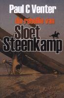 Cover for Die Rebellie van Sloet Steenkamp
