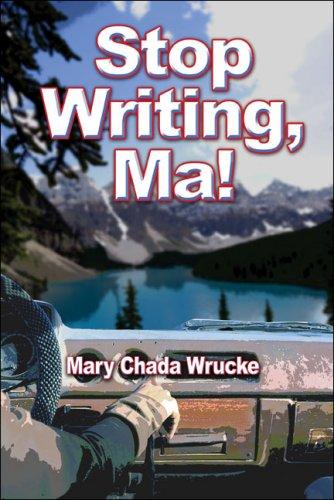 Cover for Stop Writing, Ma!