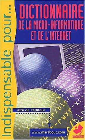 Cover for Dictionnaire Marabout de la micro-informatique et d'Internet