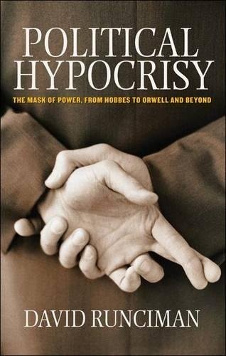 Cover for Political Hypocrisy: The Mask of Power, from Hobbes to Orwell and Beyond