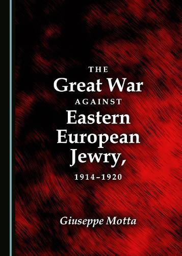 Cover for The Great War against Eastern European Jewry, 1914-1920