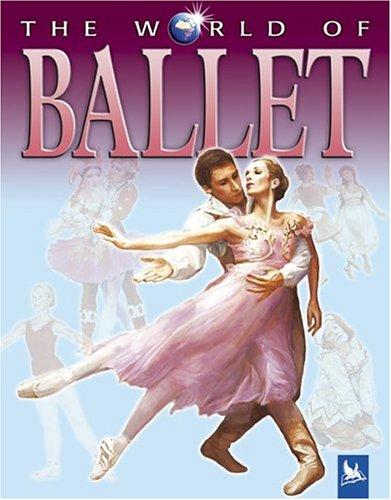 Cover for The World of Ballet (The World of)